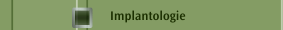 Implantologie